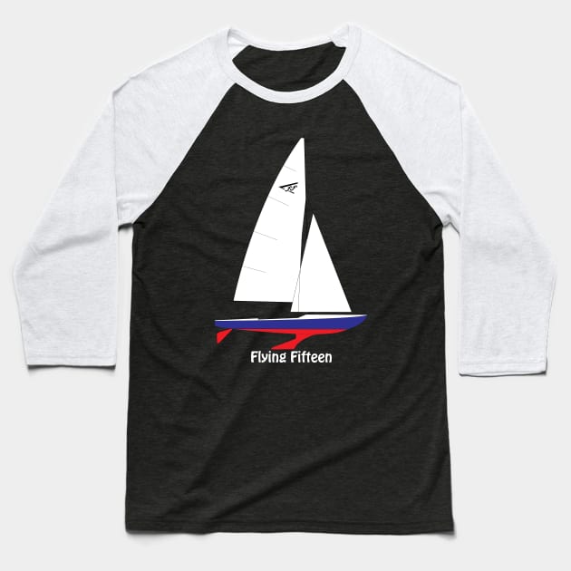 Flying Fifteen Sailboat Baseball T-Shirt by CHBB